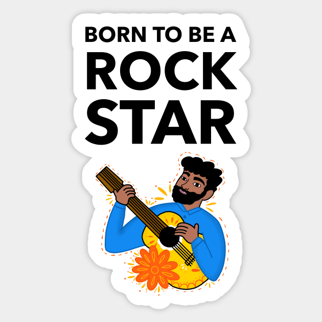 Born To Be A Rock Star Sticker by Jitesh Kundra